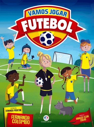 Vamos jogar futebol, de Colombo, Fernanda. Ciranda Cultural Editora E Distribuidora Ltda. em português, 2018
