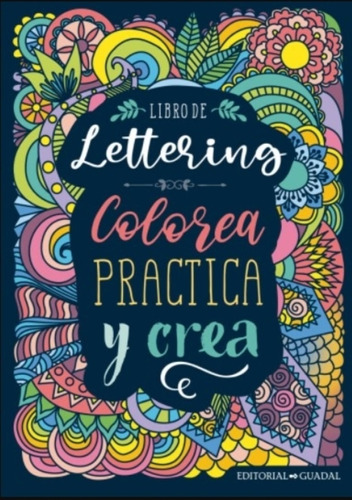 Libro De Lettering - Colorea Practica Y Crea