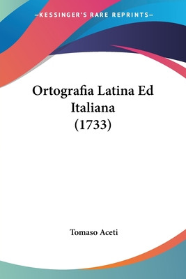 Libro Ortografia Latina Ed Italiana (1733) - Aceti, Tomaso