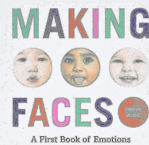 Libro Making Faces: A First Book Of Emotions-inglés