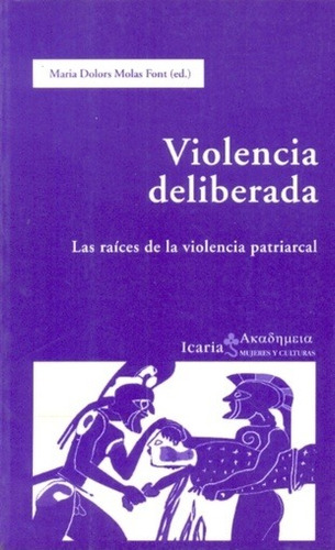 Violencia Deliberada, Molas Font, Icaria