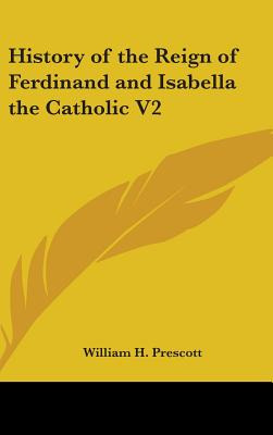 Libro History Of The Reign Of Ferdinand And Isabella The ...