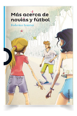 Libro Más Acerca De Novias Y Fútbol Universo Binario