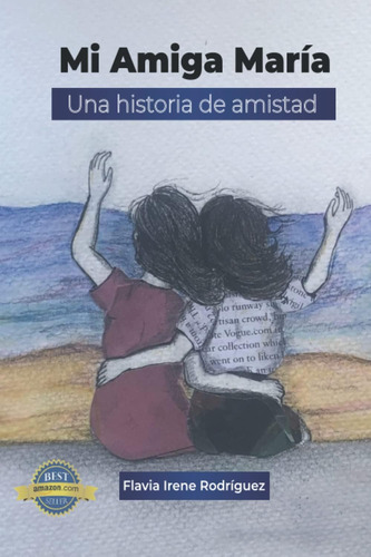 Libro: Mi María: Una Historia De Amistad (spanish Edition)