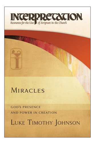 Libro: Los Milagros: La Presencia Y El Poder De Dios En La C