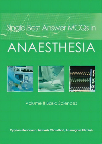 Single Best Answer Mcqs In Anaesthesia: Basic Sciences V. Ii, De Dr. Cyprian Mendonca. Editorial Tfm Publishing Ltd, Tapa Blanda En Inglés