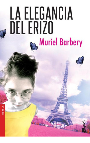 Libro La Elegancia Del Erizo - Muriel Barbery - Booket 