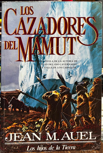 Los Cazadores De Mamut 3 - Jean M. Auel