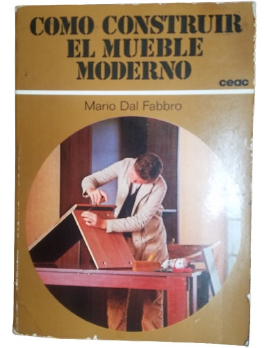 Como Construir El Mueble Moderno Mario Dal Fabbro Ilustrado