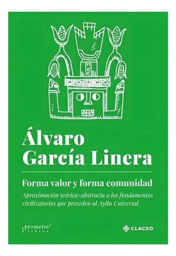 Forma Valor Y Forma Comunidad - Alvaro Garcia Linera