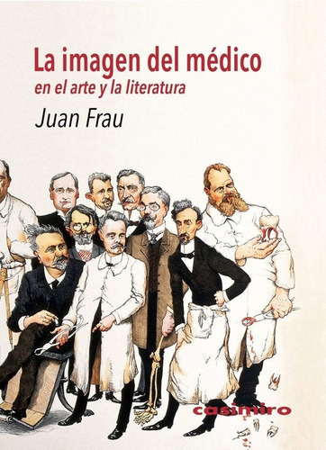 La imagen del mÃÂ©dico, de Frau García, Juan. Editorial Casimiro Libros, tapa blanda en español