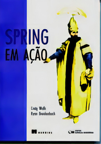 Spring Em Acao: Não Aplica, De Walls / Breidenbach. Série Não Aplica, Vol. Não Aplica. Editora Ciencia Moderna, Capa Mole, Edição 1 Em Português, 2006
