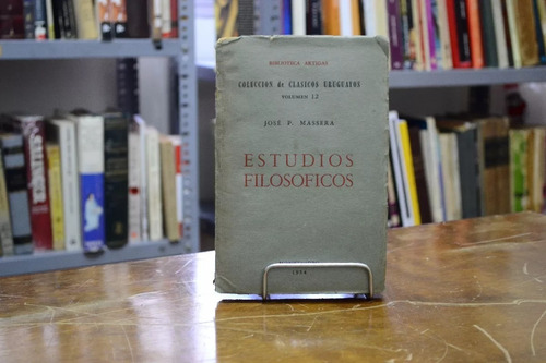 Estudios Filosóficos. José P. Massera. 