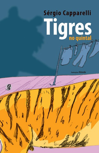 Tigres no quintal, de Capparelli, Sergio. Série Sérgio Capparelli Editora Grupo Editorial Global, capa mole em português, 2008