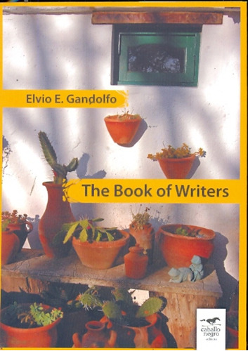 The Book Of Writers - Gandolfo , Elvio E