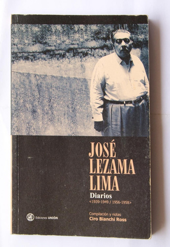 José Lezama Lima. Diarios 1939-1949 / 1956-1958