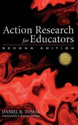 Libro Action Research For Educators - Daniel R. Tomal