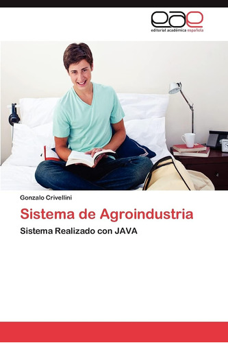 Libro: Sistema De Agroindustria: Sistema Realizado Con Java 