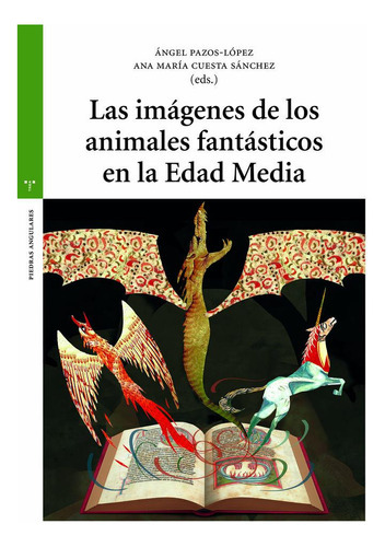 Las Imãâgenes De Los Animales Fantãâsticos En La Edad Media, De Cuesta Sánchez, Ana María. Editorial Ediciones Trea, S.l., Tapa Blanda En Español