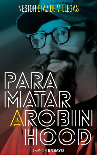 Para Matar A Robin Hood, De Ediciones, Hypermedia. Editorial Createspace, Tapa Blanda En Español