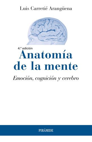 Libro Anatomia De La Mente - Carretie Aranguena, Luis