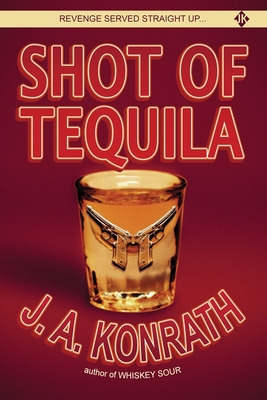 Libro Shot Of Tequila: A Jack Daniels Thriller - Konrath,...