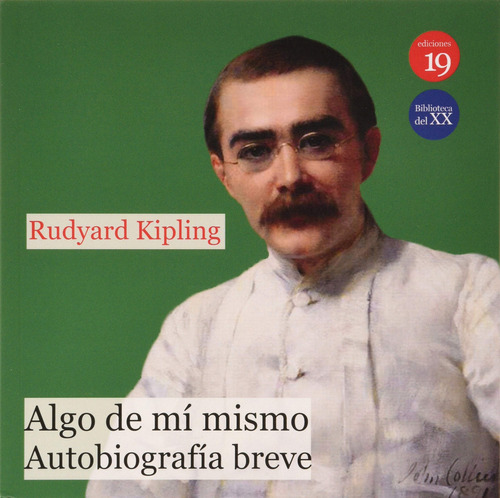 Algo De Mi Mismo. Autobiografía Breve  -  Kipling, Ruyard