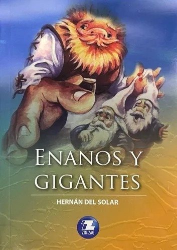Enanos Y Gigantes, De Hernan Del Solar., Vol. 1. Editorial Zigzag, Tapa Blanda En Español, 2020