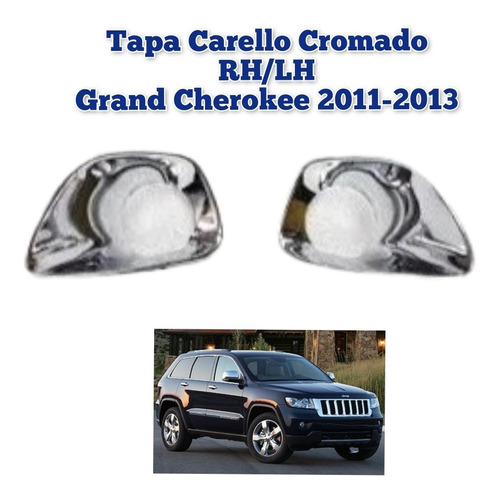 Tapa Carello Cromado Grand Cherokee 2011 2012 2013 (par)