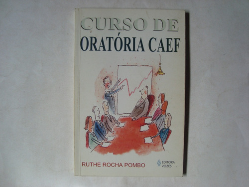 Livro Curso De Oratória Caef - Ruthe Rocha Pombo (Usado)