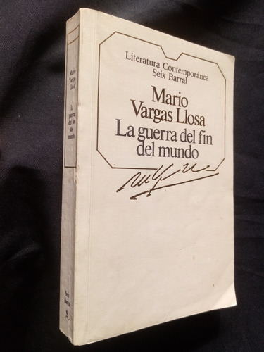 Mario Vargas Llosa. La Guerra Del Fin Del Mundo. Seix Barral