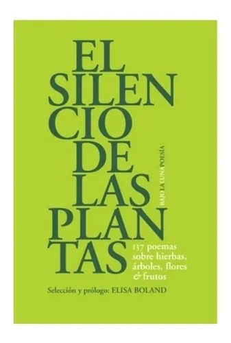 El Silencio De Las Plantas - Elisa Boland