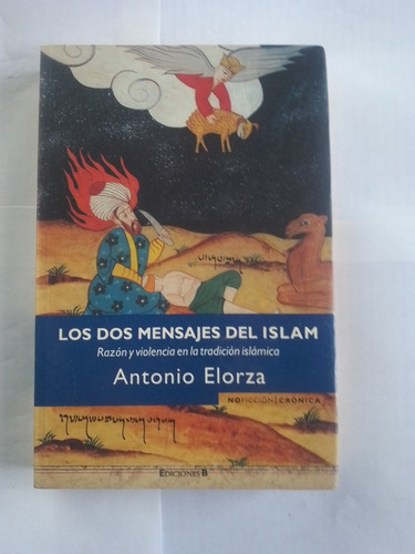 Los Dos Mensajes Del Islam. Antonio Elorza