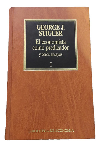 El Economista Como Predicador Y Otros Ensayos