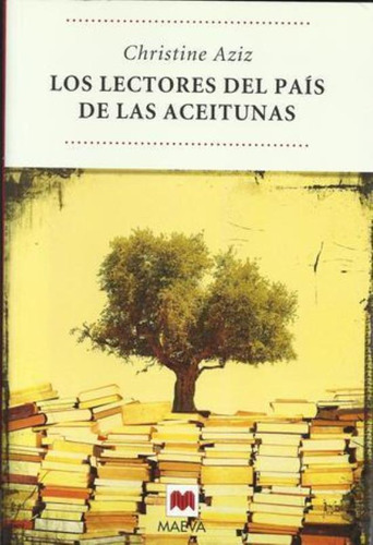 Lectores En El Pais De Las Aceitunas, Los, De Aziz, Christine. Editorial Maeva, Tapa Tapa Blanda En Español