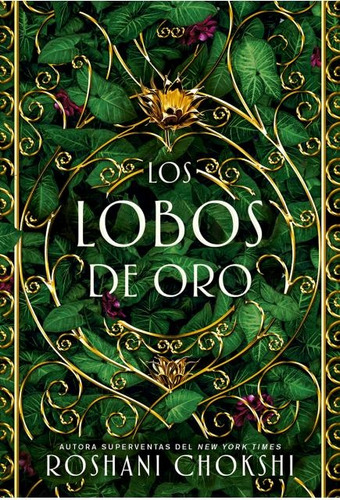 Los Lobos De Oro - Roshani Chokshi