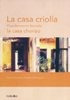 La Casa Criolla,  Casa Chorizo