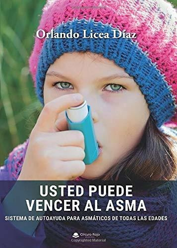 Libro Usted Puede Vencer Al Asma De Orlando Licea Díaz