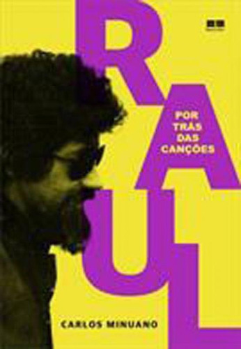 Raul Seixas: Por Trás Das Canções: Por Trás Das Canções, De Minuano, Carlos. Editora Bestseller, Capa Mole Em Português