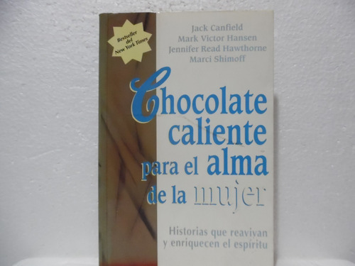Chocolate Caliente Para El Alma De La Mujer / Jack Canfield 