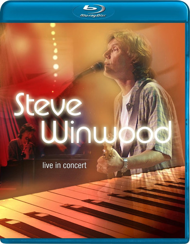 Blu Ray - Steve Winwood  Live In Concert...