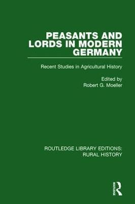 Libro Peasants And Lords In Modern Germany - Robert G. Mo...