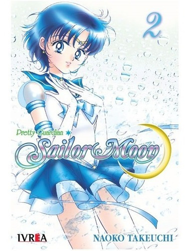 Manga Sailor Moon Tomo 2, De Naoko Takeuchi. Serie Sailor Moon, Vol. 2. Editorial Ivrea, Tapa Blanda En Español