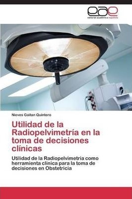 Utilidad De La Radiopelvimetria En La Toma De Decisiones ...