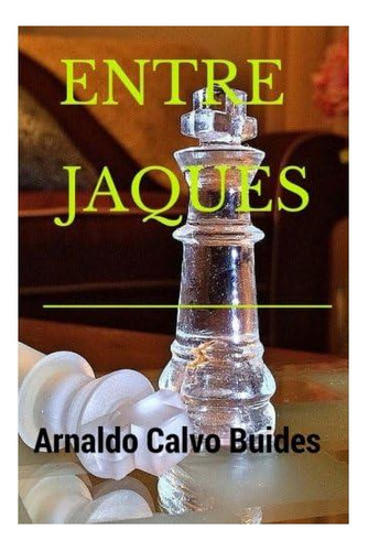 Libro: Entre Jaques (spanish Edition)