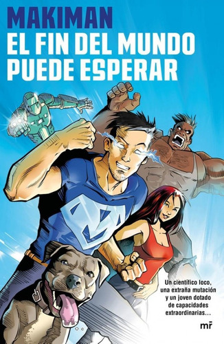 Libro: El Fin Del Mundo Puede Esperar. Makiman. Martinez Roc