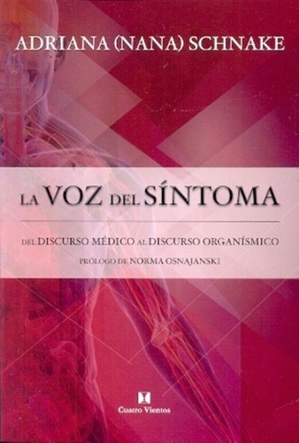 Imagen 1 de 2 de Libro - La Voz Del Sintoma - Adriana Schnake