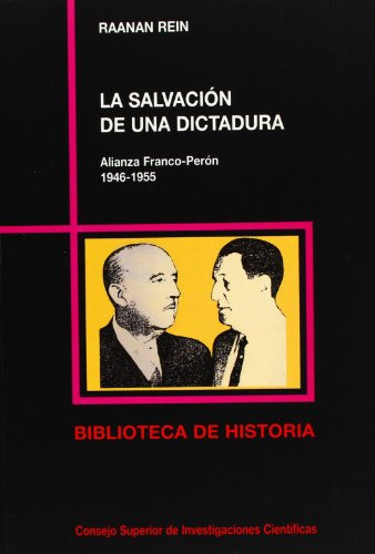 La Salvacion De Una Dictadura: Alianza Franco-peron -1946-19