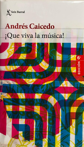 Que Viva La Musica. Andrés Caicedo