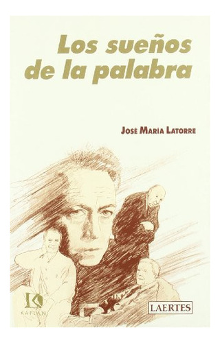 Libro Los Sue¤os De La Palabra De Latorre Jose Maria
